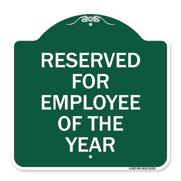 Signmission Reserved for Employee of Year, Green & White Aluminum Architectural Sign, 18" x 18", GW-1818-23203 A-DES-GW-1818-23203 - main